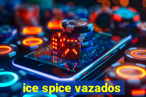 ice spice vazados